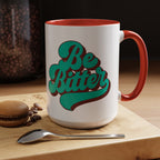 Be Bitter Accent Coffee Mug
