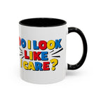 Do I Look Like I Care? Accent Mug