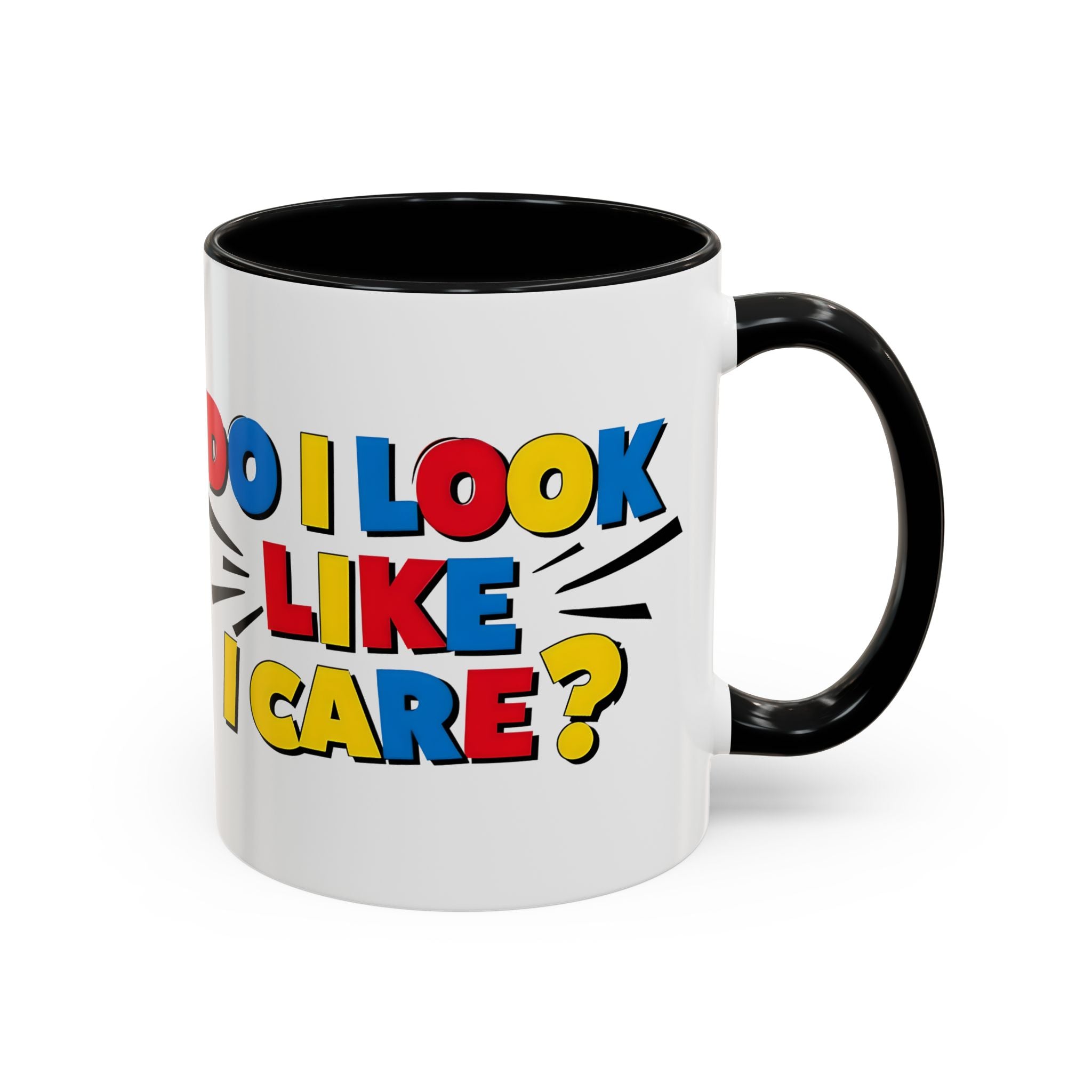 Do I Look Like I Care? Accent Mug