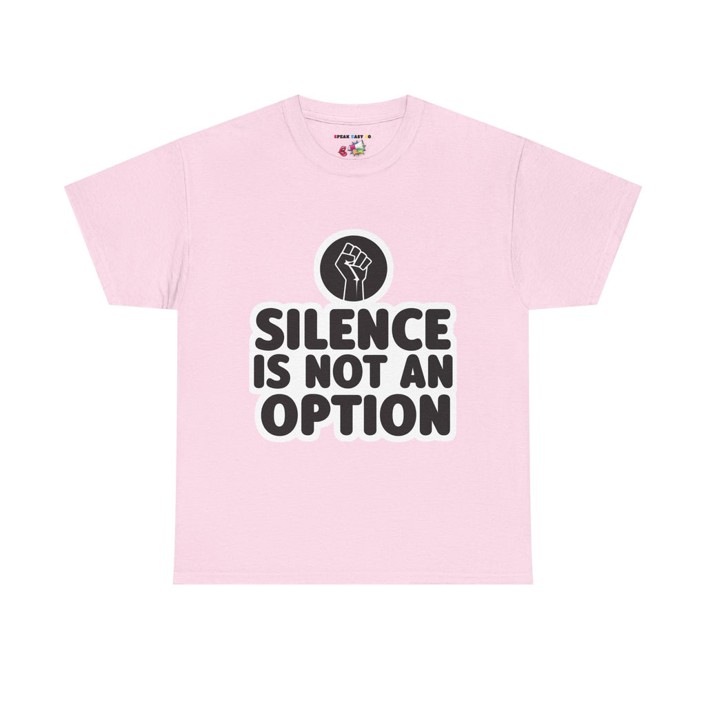 "Silence is Not an Option" Tee