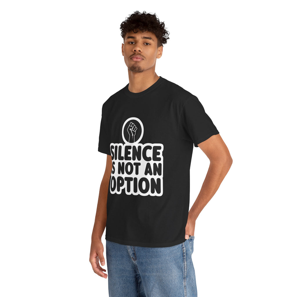 "Silence is Not an Option" Tee