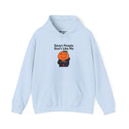 "Smart People Don’t Like Me" Hoodie