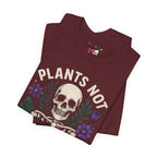 Plants Not Politics Skull Tee