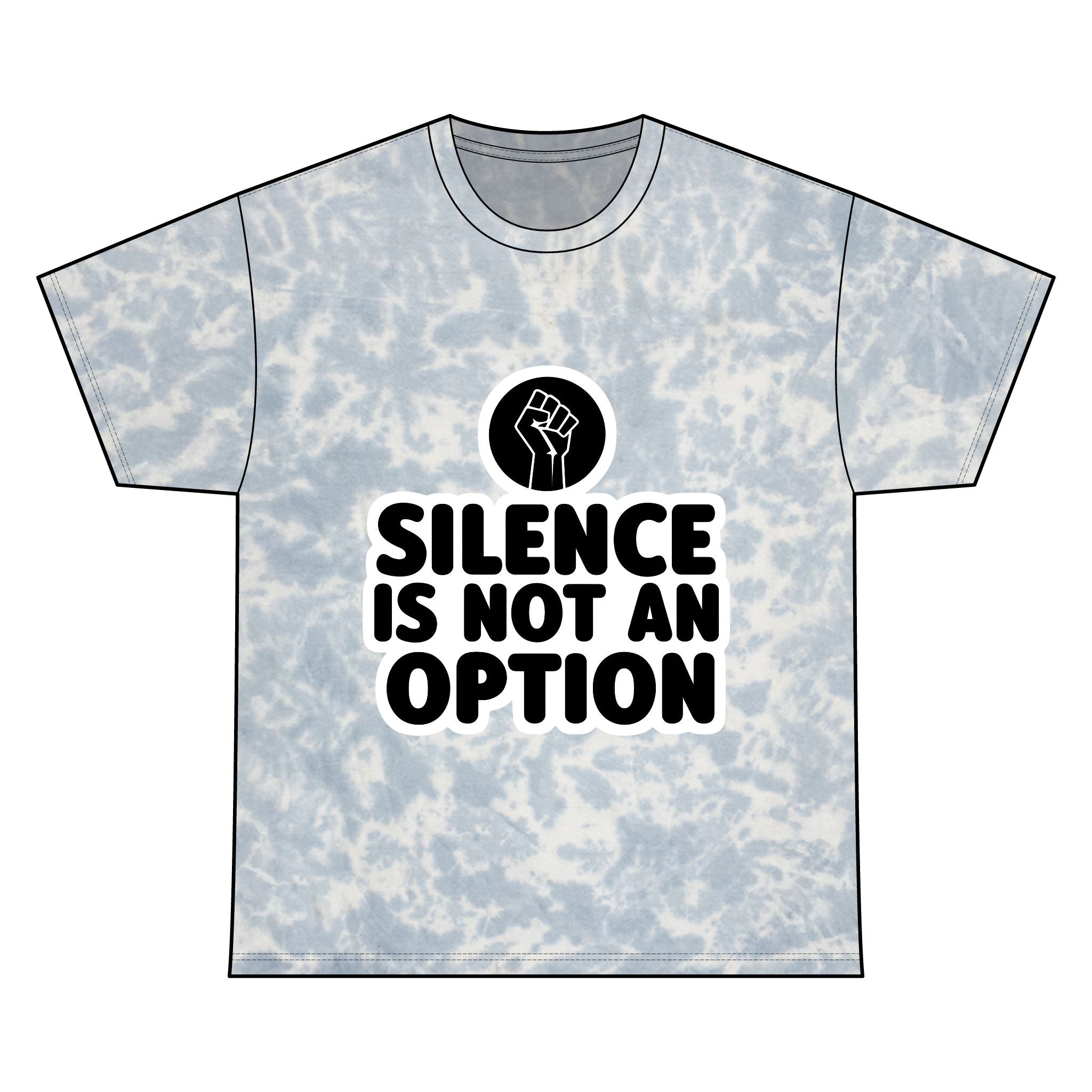 "Silence Is Not An Option" Tie-Dye Tee