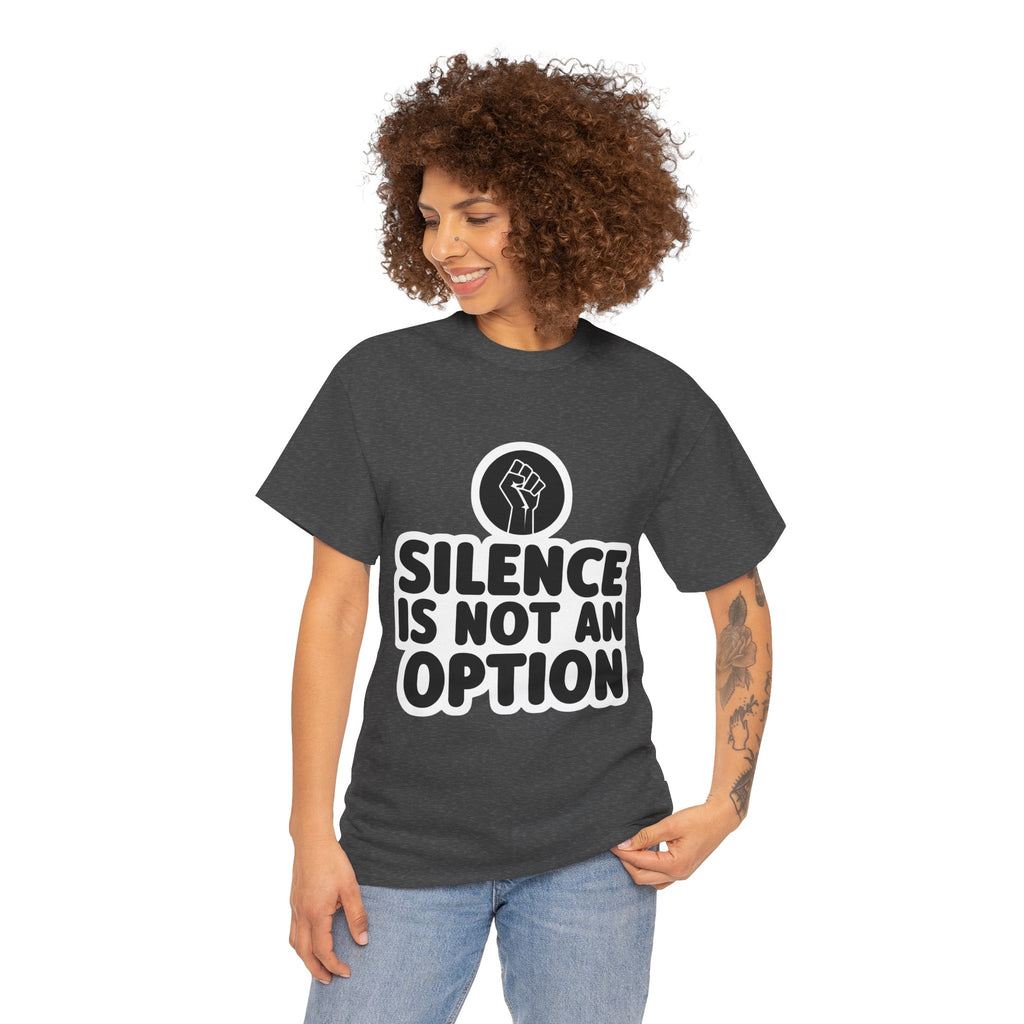 "Silence is Not an Option" Tee