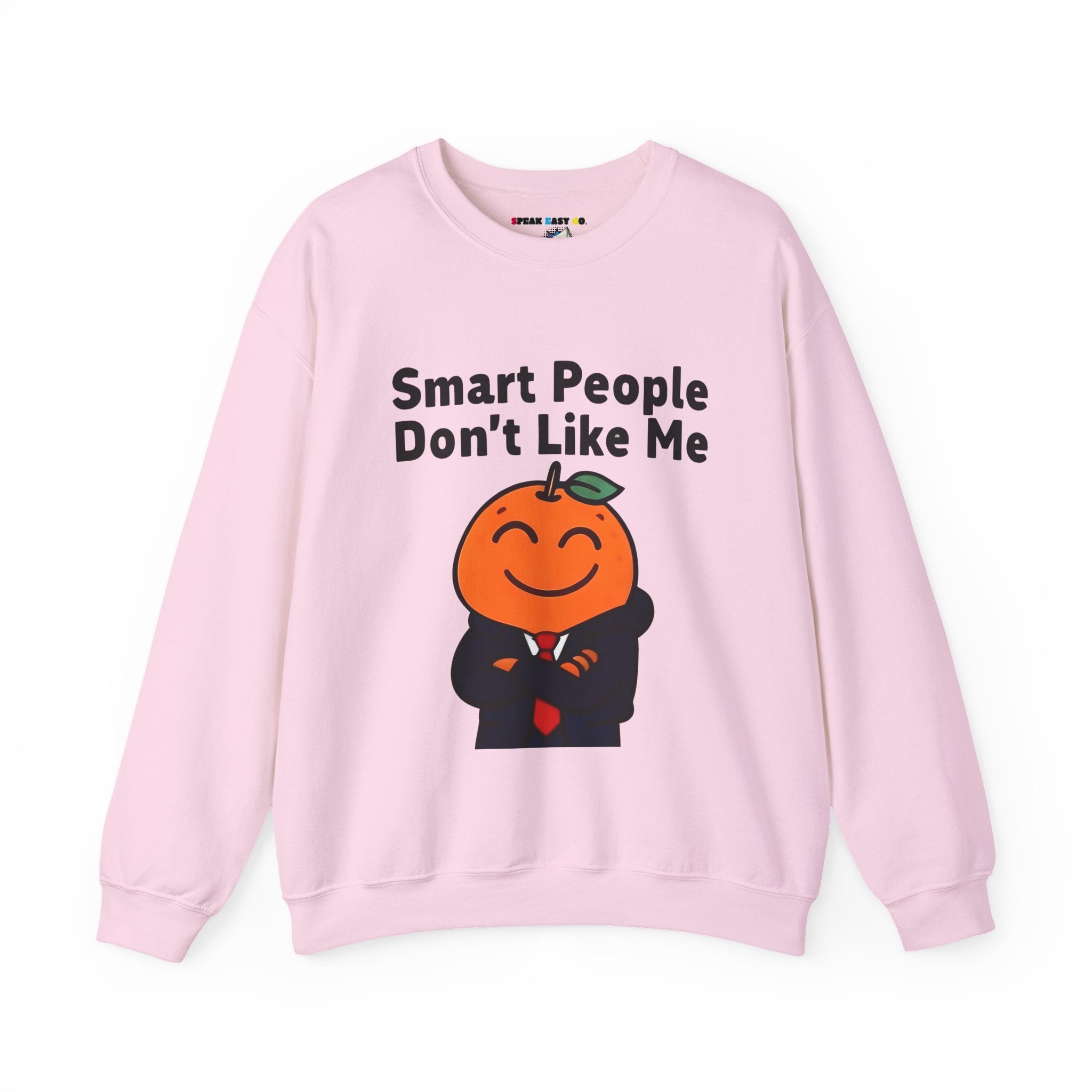 "Smart People Don’t Like Me" Crewneck Sweatshirt
