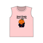 "Smart People Don’t Like Me" Muscle Tank