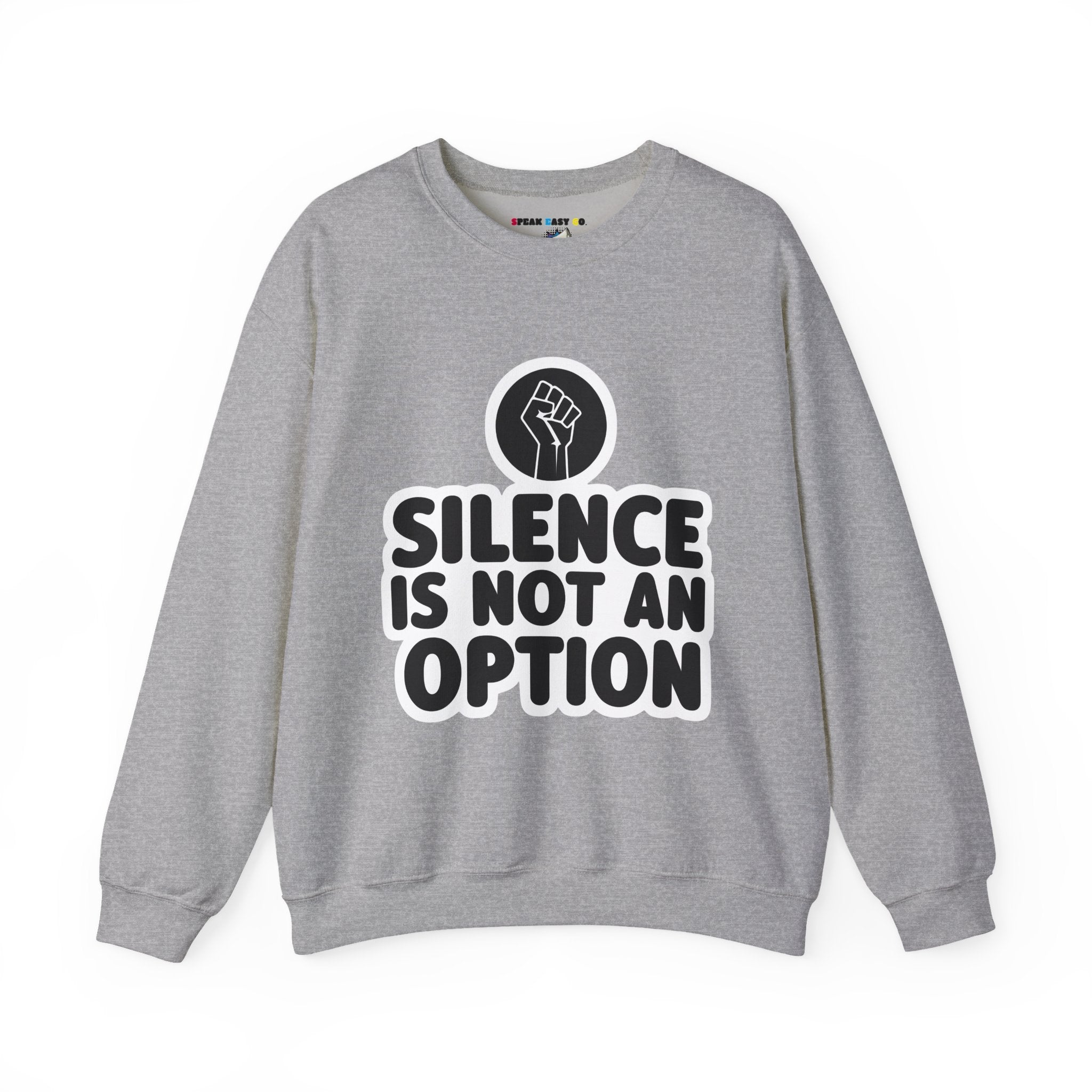 "Silence is Not an Option" Crewneck Sweatshirt