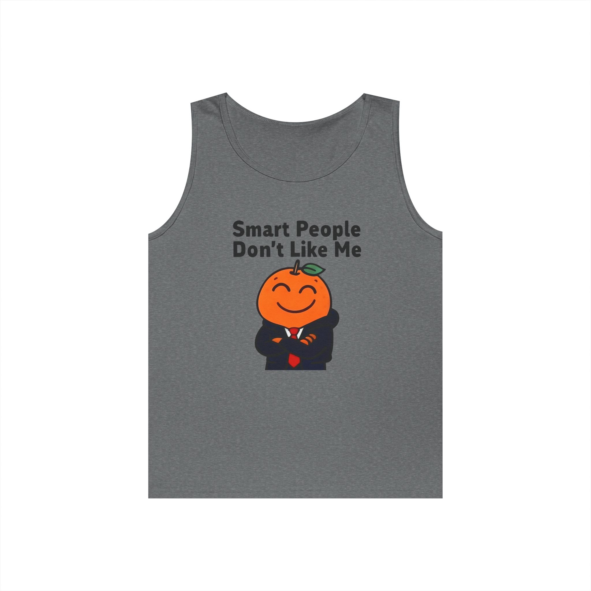 "Smart People Don't Like Me" Tank