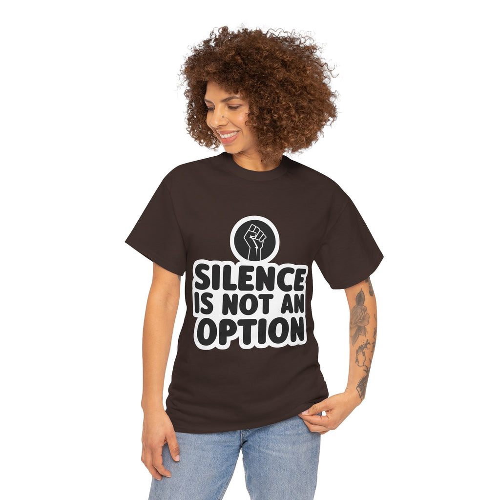 "Silence is Not an Option" Tee