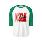 "Kiss Me" 3/4th Sleeve Raglan Shirt