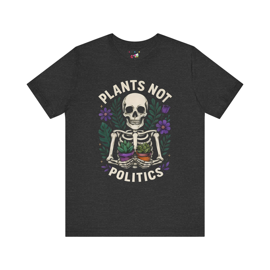 Plants Not Politics Skull Tee