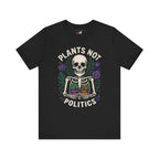 Plants Not Politics Skull Tee