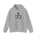 "Silence is Not an Option" Hoodie