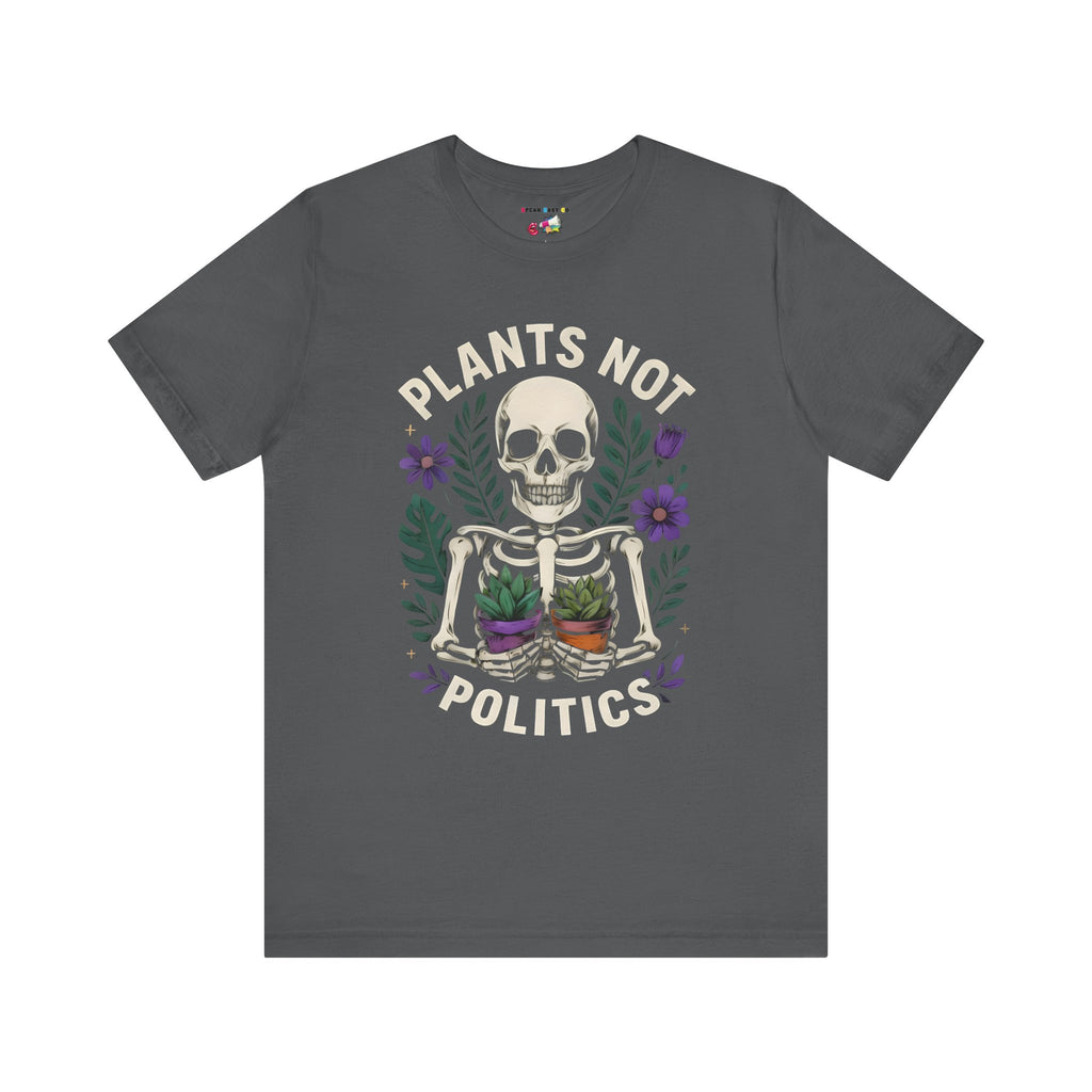 Plants Not Politics Skull Tee