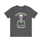 Plants Not Politics Skull Tee