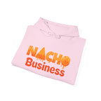 Nacho Business Hoodie