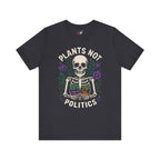 Plants Not Politics Skull Tee