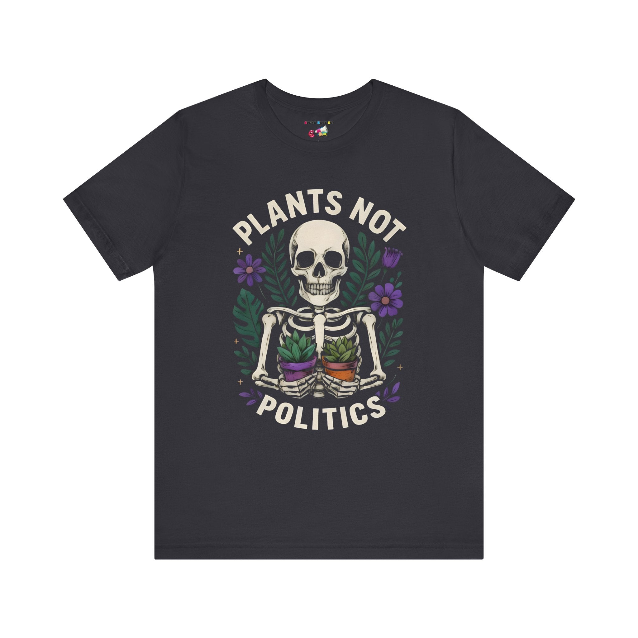 Plants Not Politics Skull Tee