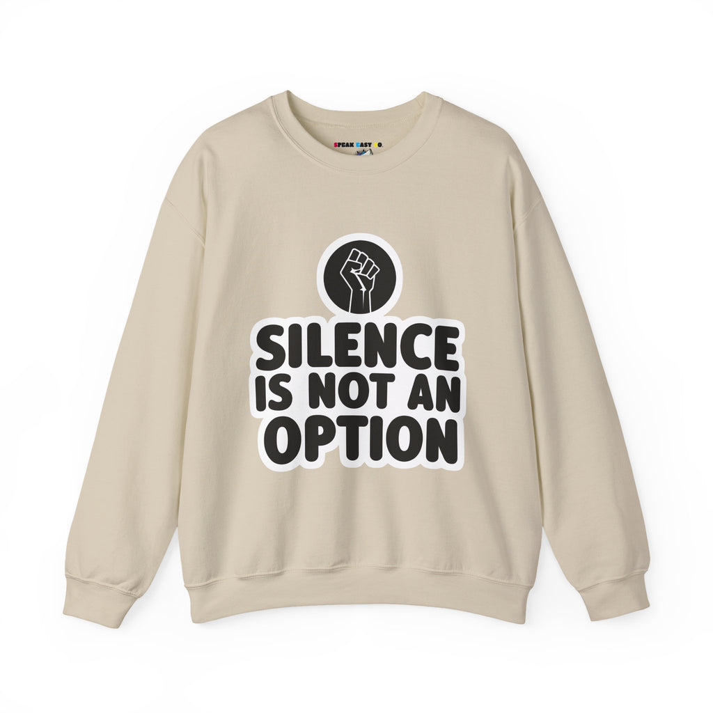 "Silence is Not an Option" Crewneck Sweatshirt