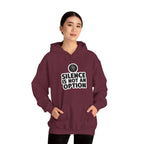 "Silence is Not an Option" Hoodie
