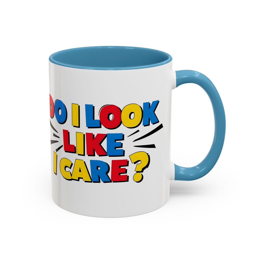 Do I Look Like I Care? Accent Mug