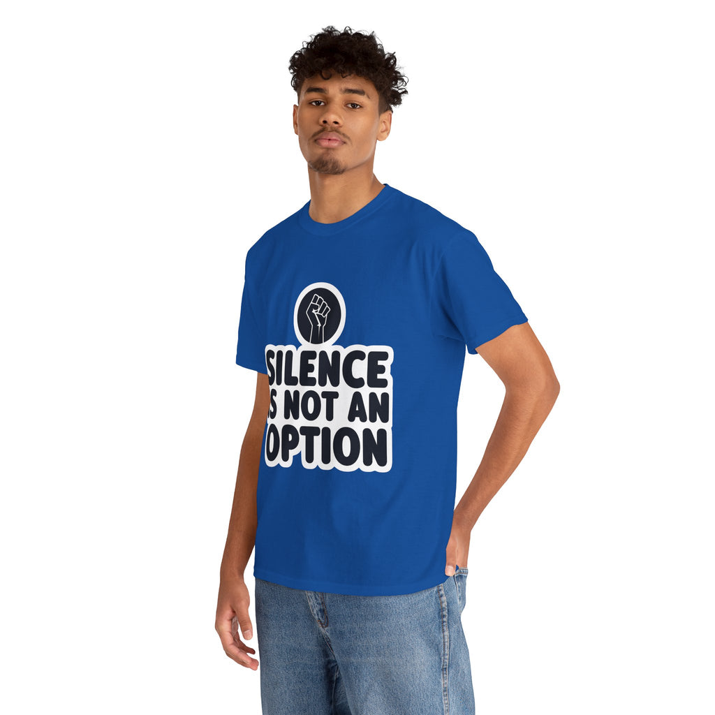 "Silence is Not an Option" Tee