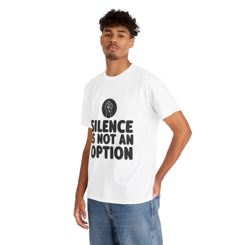 "Silence is Not an Option" Tee