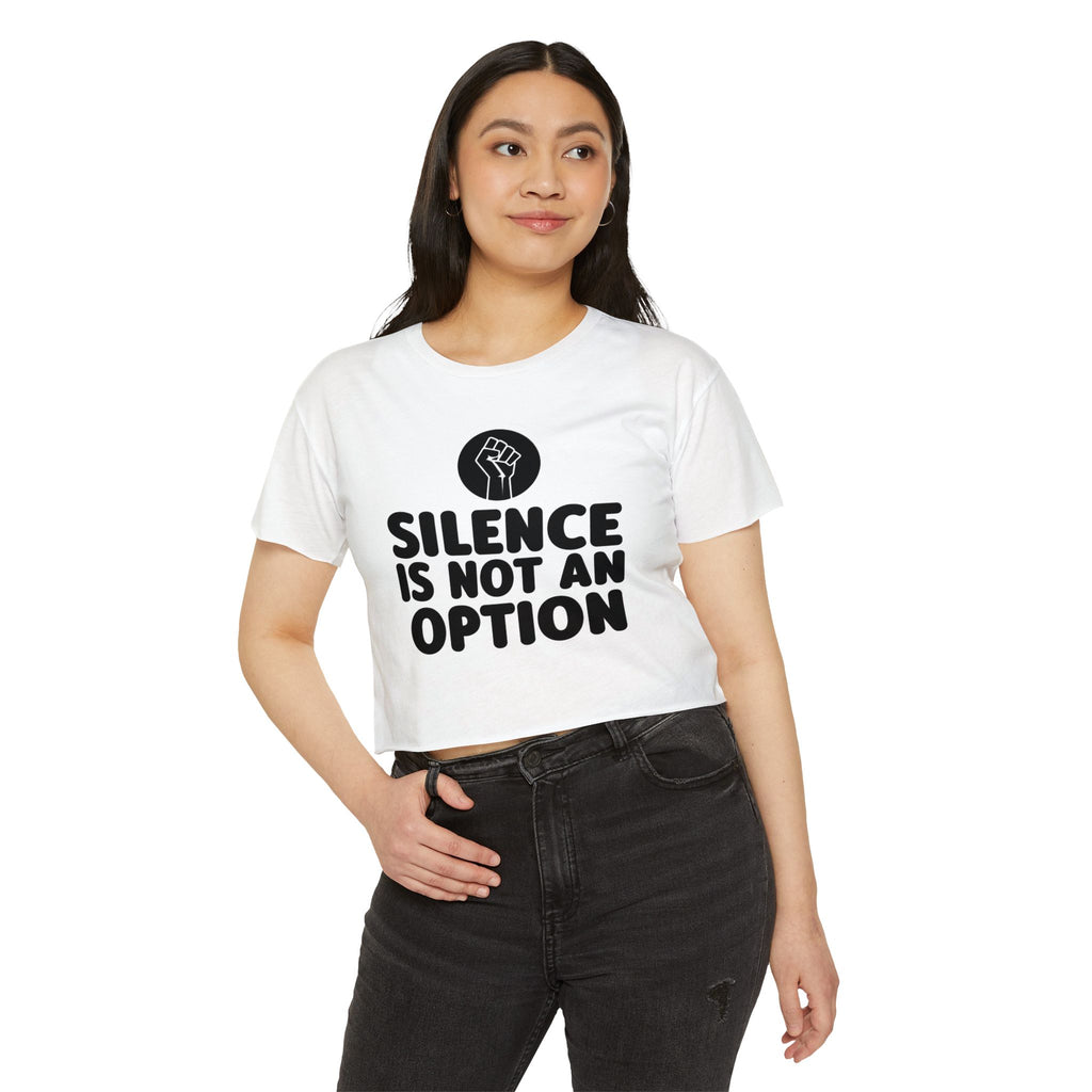 "Silence Is Not An Option" Cropped Tee
