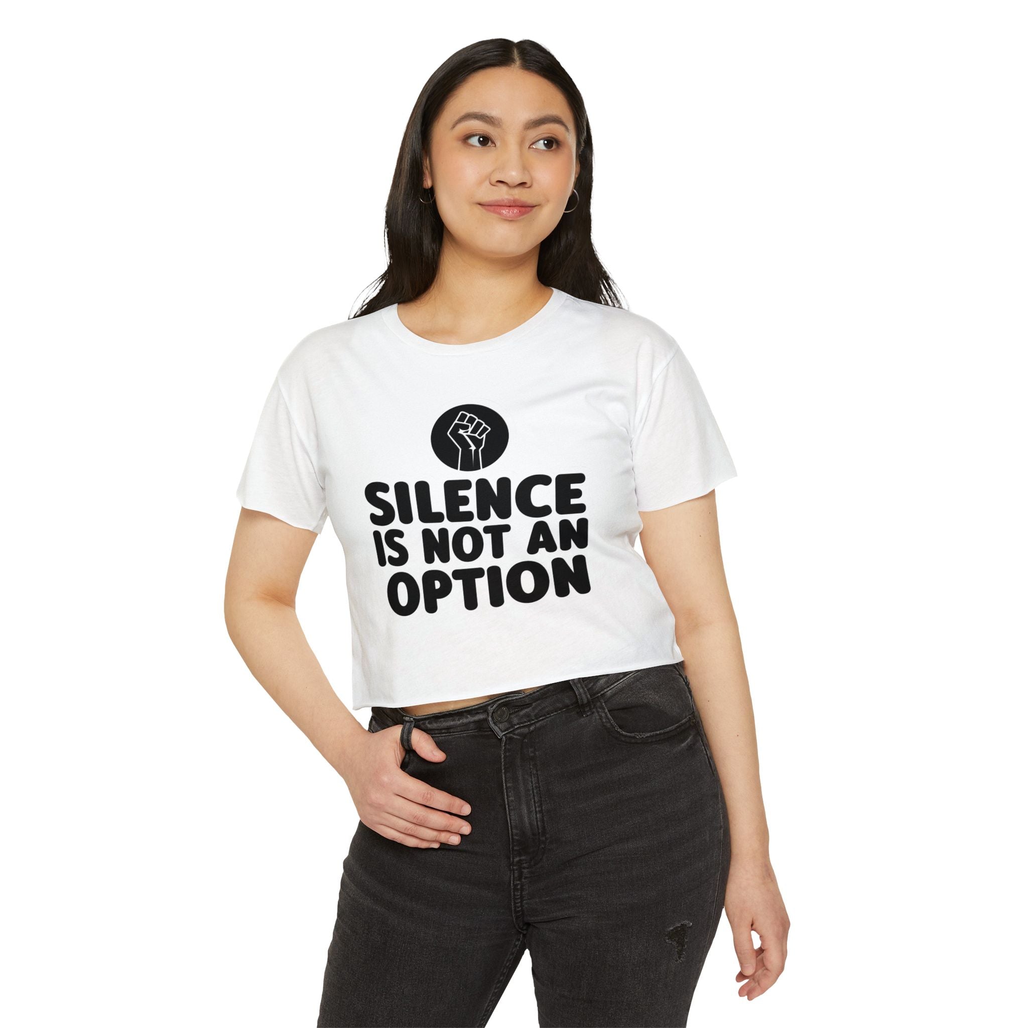 "Silence Is Not An Option" Cropped Tee