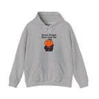 "Smart People Don’t Like Me" Hoodie