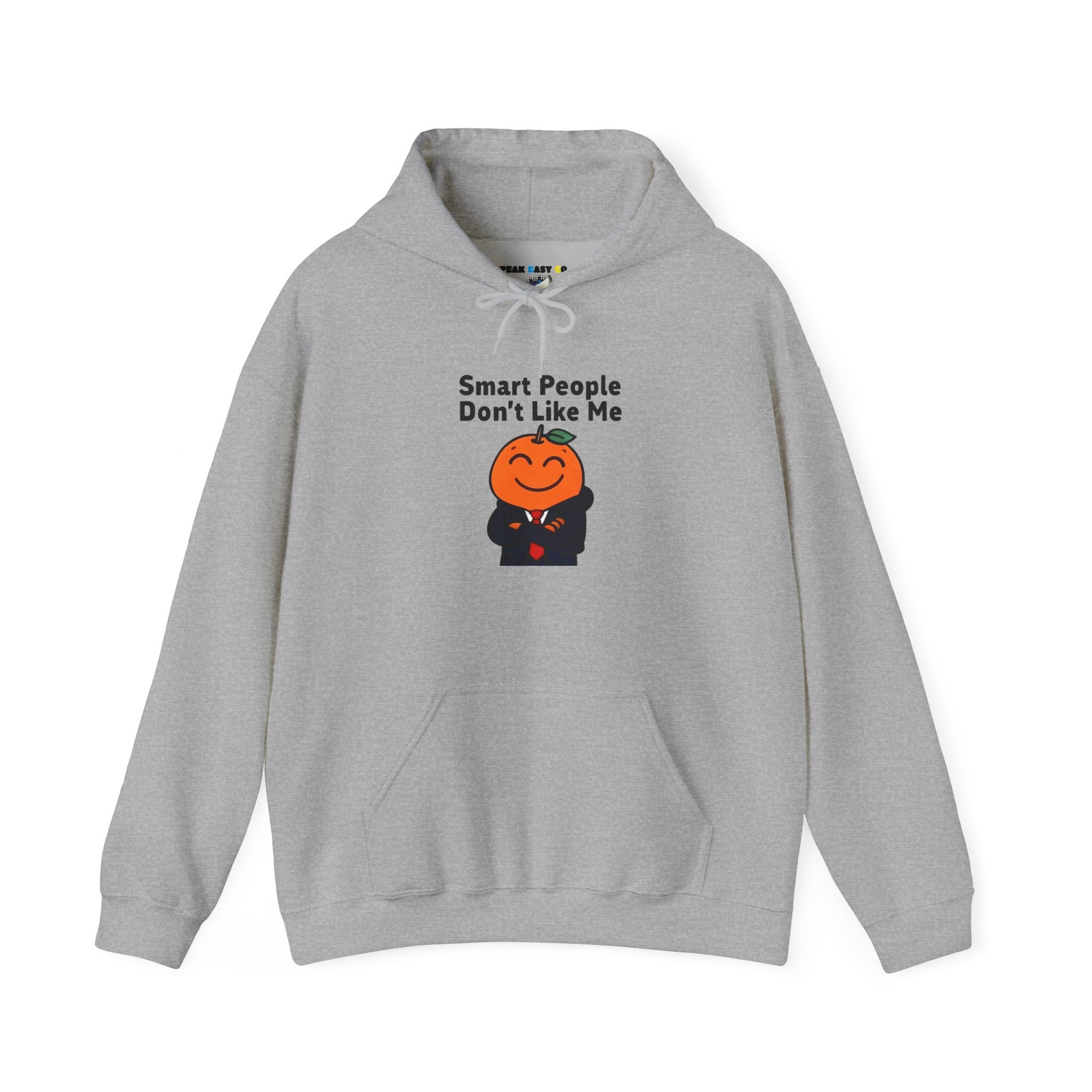 "Smart People Don’t Like Me" Hoodie