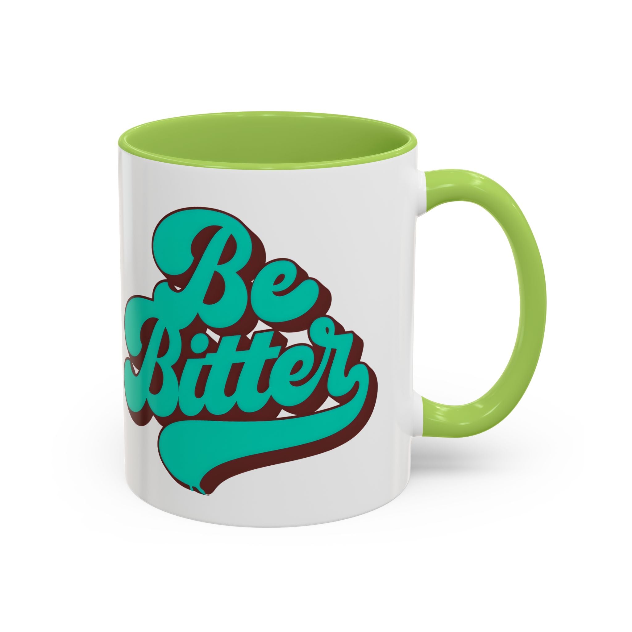 Be Bitter Accent Coffee Mug
