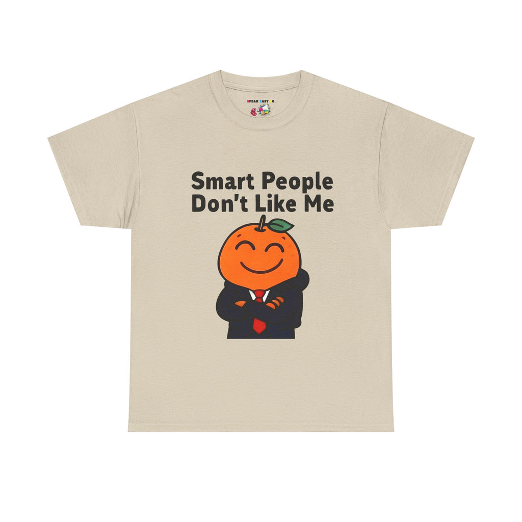 "Smart People Don’t Like Me" Tee