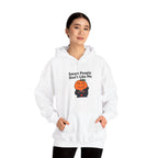 "Smart People Don’t Like Me" Hoodie