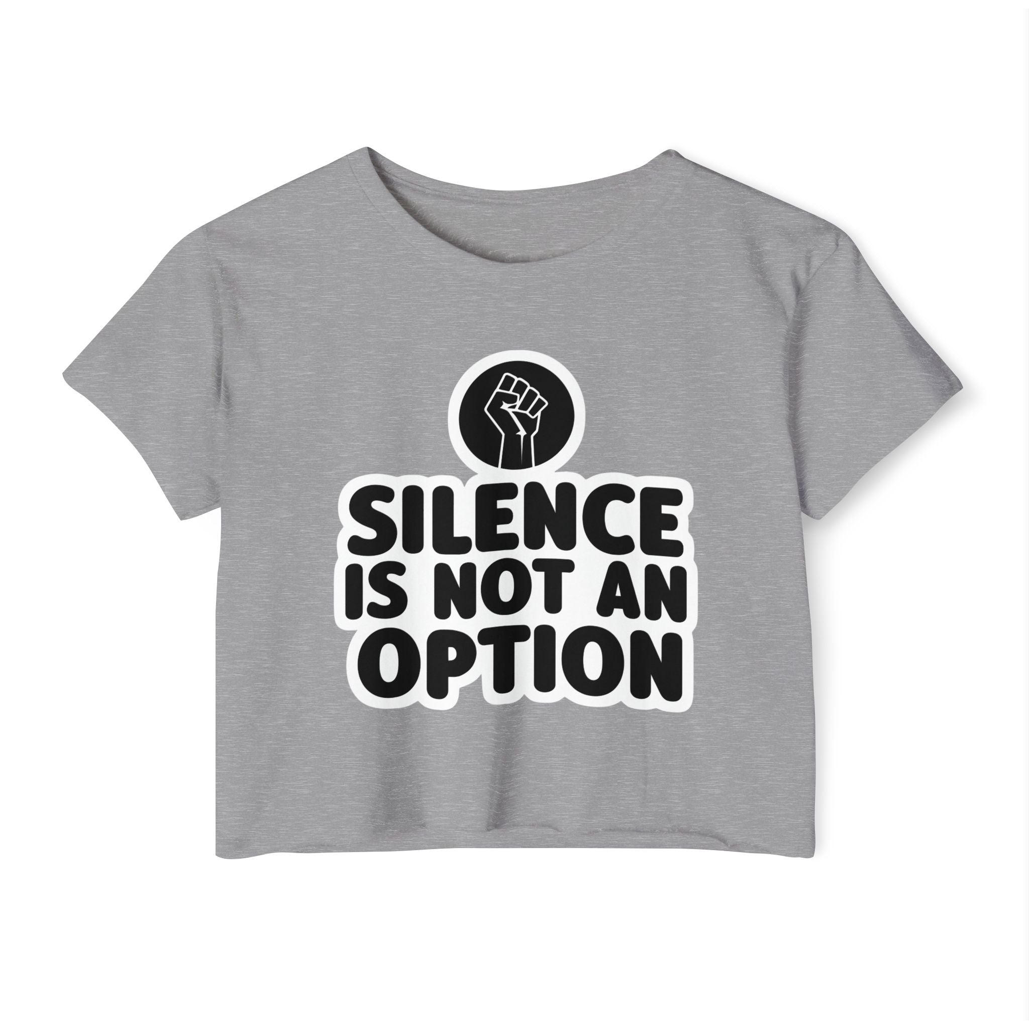 "Silence Is Not An Option" Cropped Tee