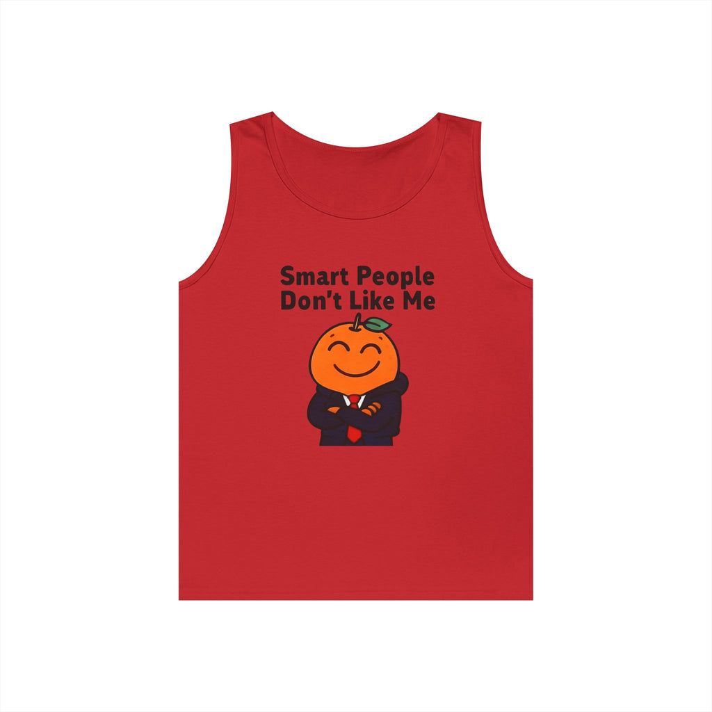 "Smart People Don't Like Me" Tank