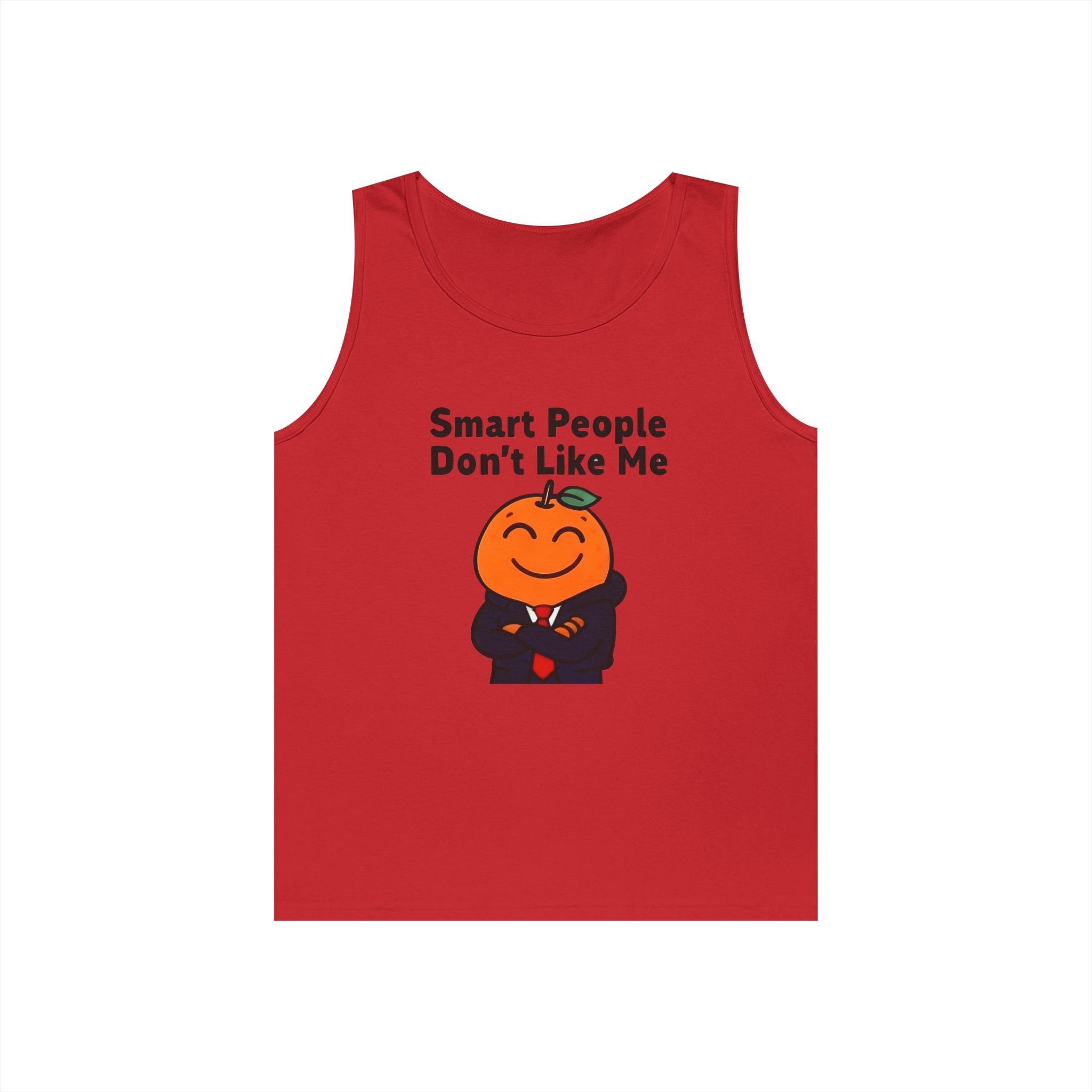 "Smart People Don't Like Me" Tank