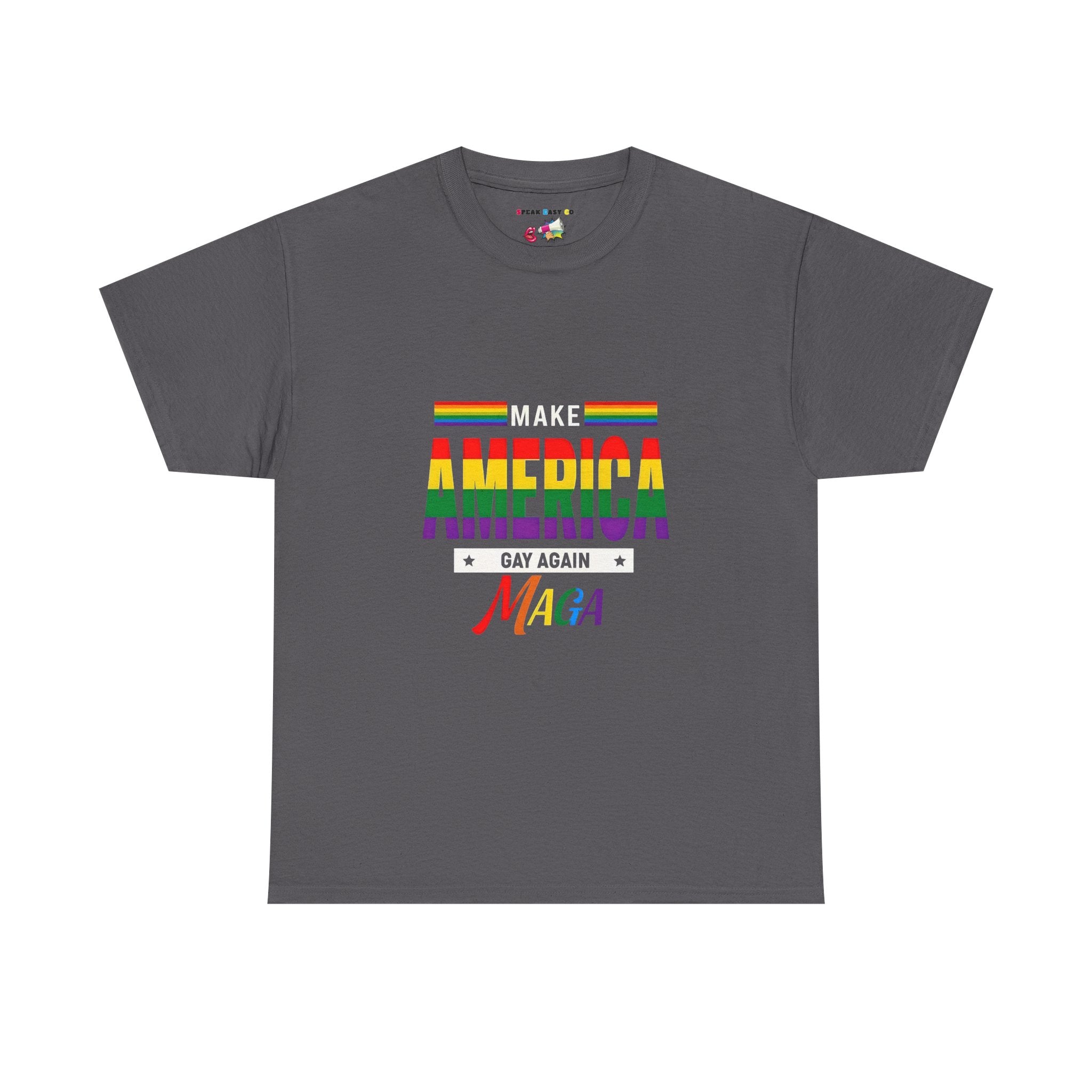Pride Message T-Shirt - Make America Gay Again