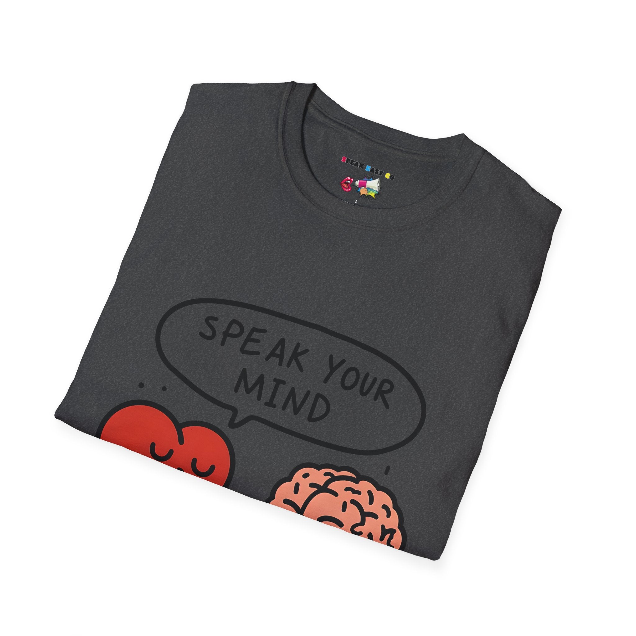 Speak Your Mind T-Shirt