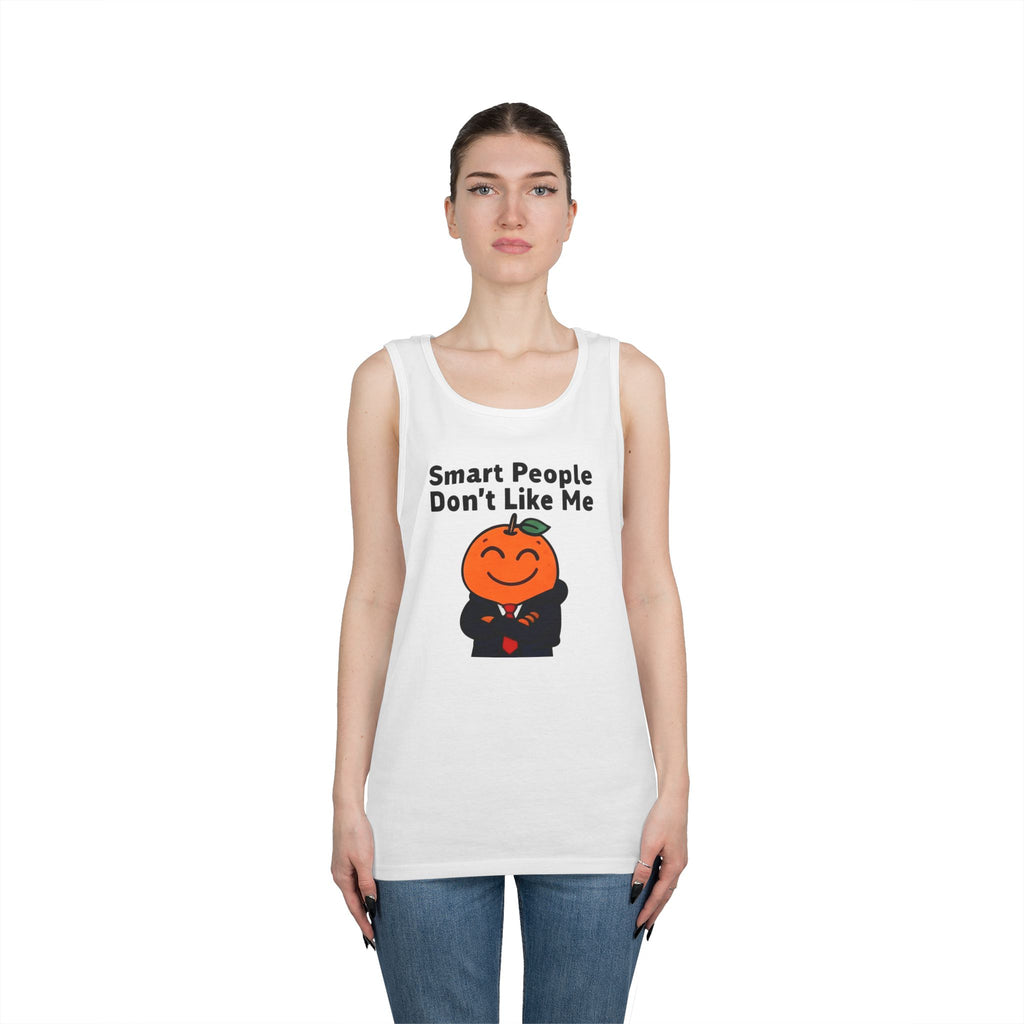 "Smart People Don't Like Me" Tank