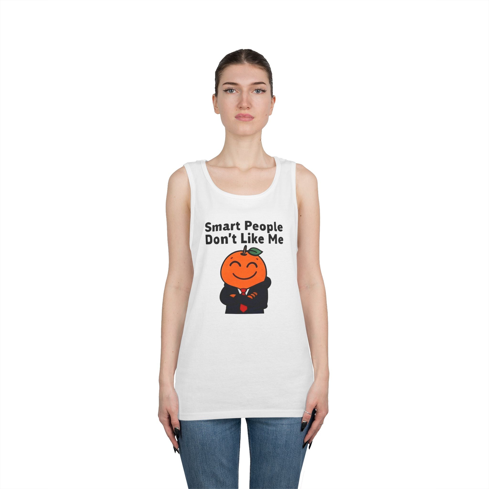 "Smart People Don't Like Me" Tank