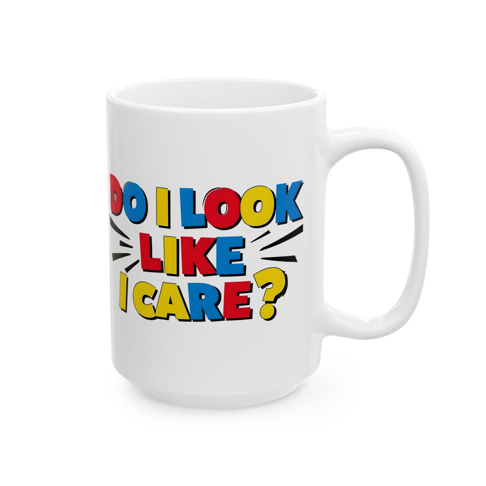 Do I Look Like I Care? Mug