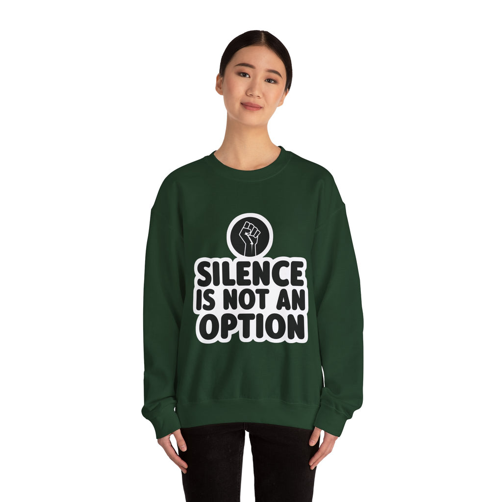 "Silence is Not an Option" Crewneck Sweatshirt