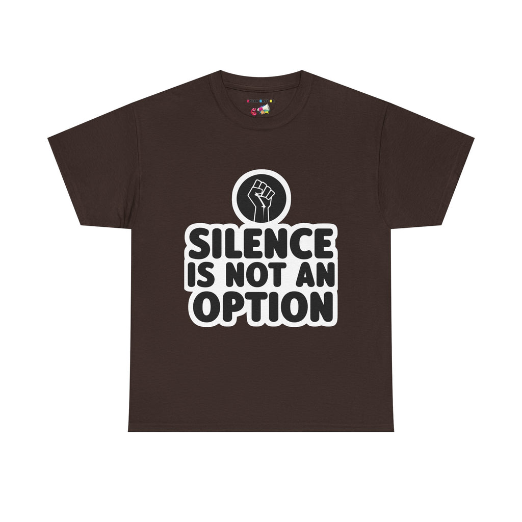 "Silence is Not an Option" Tee
