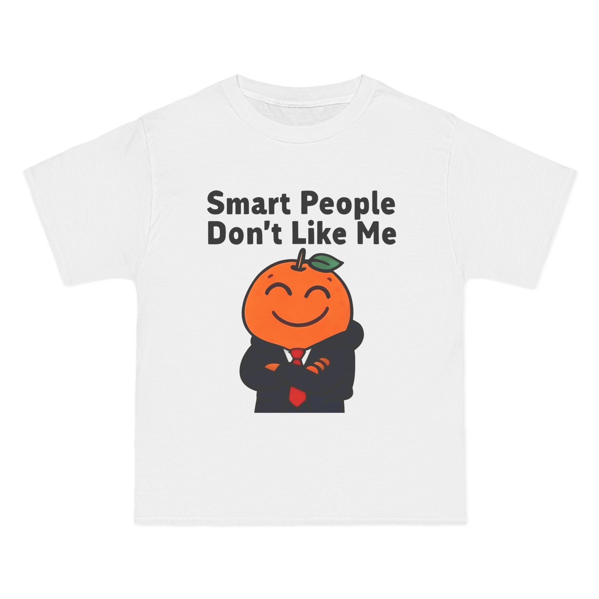 "Smart People Don’t Like Me" Tee
