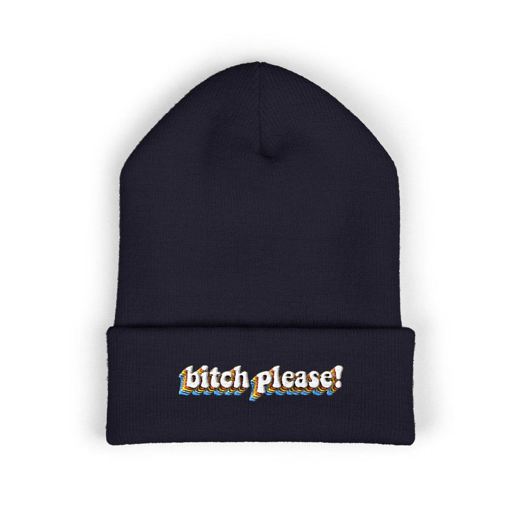 Bitch Please!-Embroidered Beanie