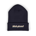 Bitch Please!-Embroidered Beanie