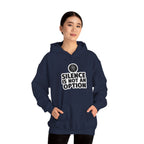 "Silence is Not an Option" Hoodie