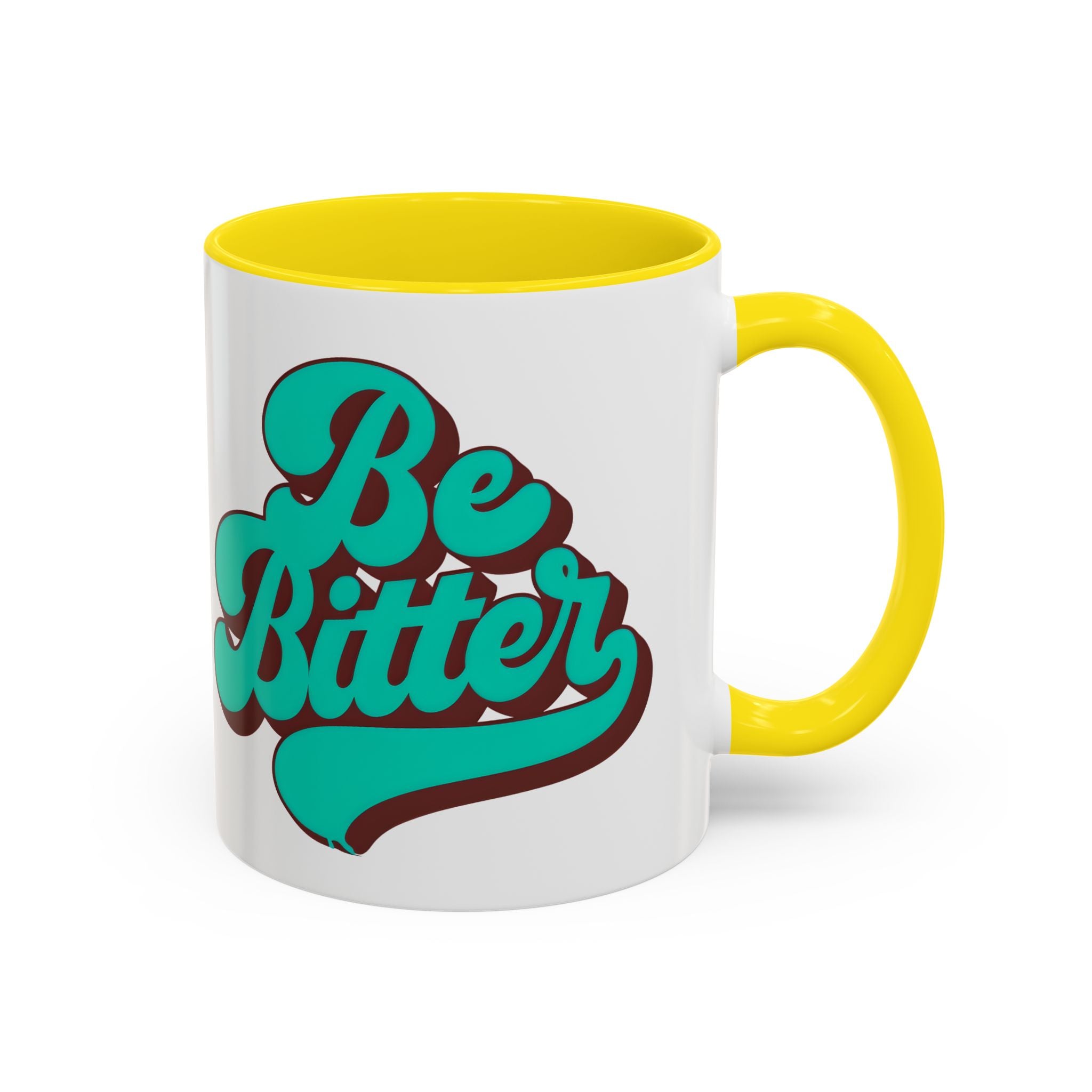 Be Bitter Accent Coffee Mug